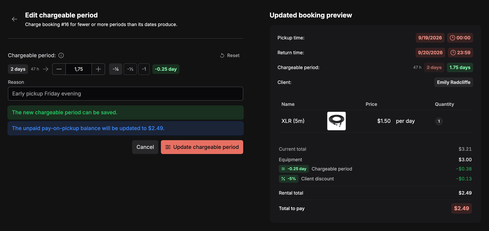 Edit chargeable period for booking #16: the 2 days its dates produce lowered to 1.75, with the reason Early pickup Friday evening and a green note that it can be saved, beside the updated preview where the -0.25 day line takes $0.38 off and the total to pay drops to $2.49
