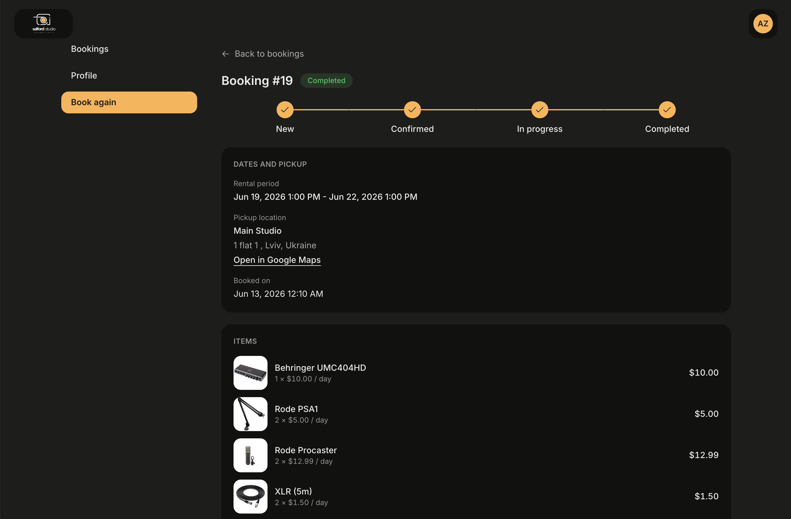 A booking page in the portal account area, dark mode. A side navigation on the left lists Bookings and Profile with a Book again button under them. The page itself opens with a Back to bookings link, the heading Booking #19 beside a green Completed pill, and a four-step progress line reading New, Confirmed, In progress and Completed with every step ticked. Below it a Dates and pickup card with the rental period Jun 19 2026 1:00 PM to Jun 22 2026 1:00 PM, the pickup location Main Studio with its address and an Open in Google Maps link, and the date the booking was placed. Under that an Items card listing each item with its photo, its quantity times the daily rate, and the line total
