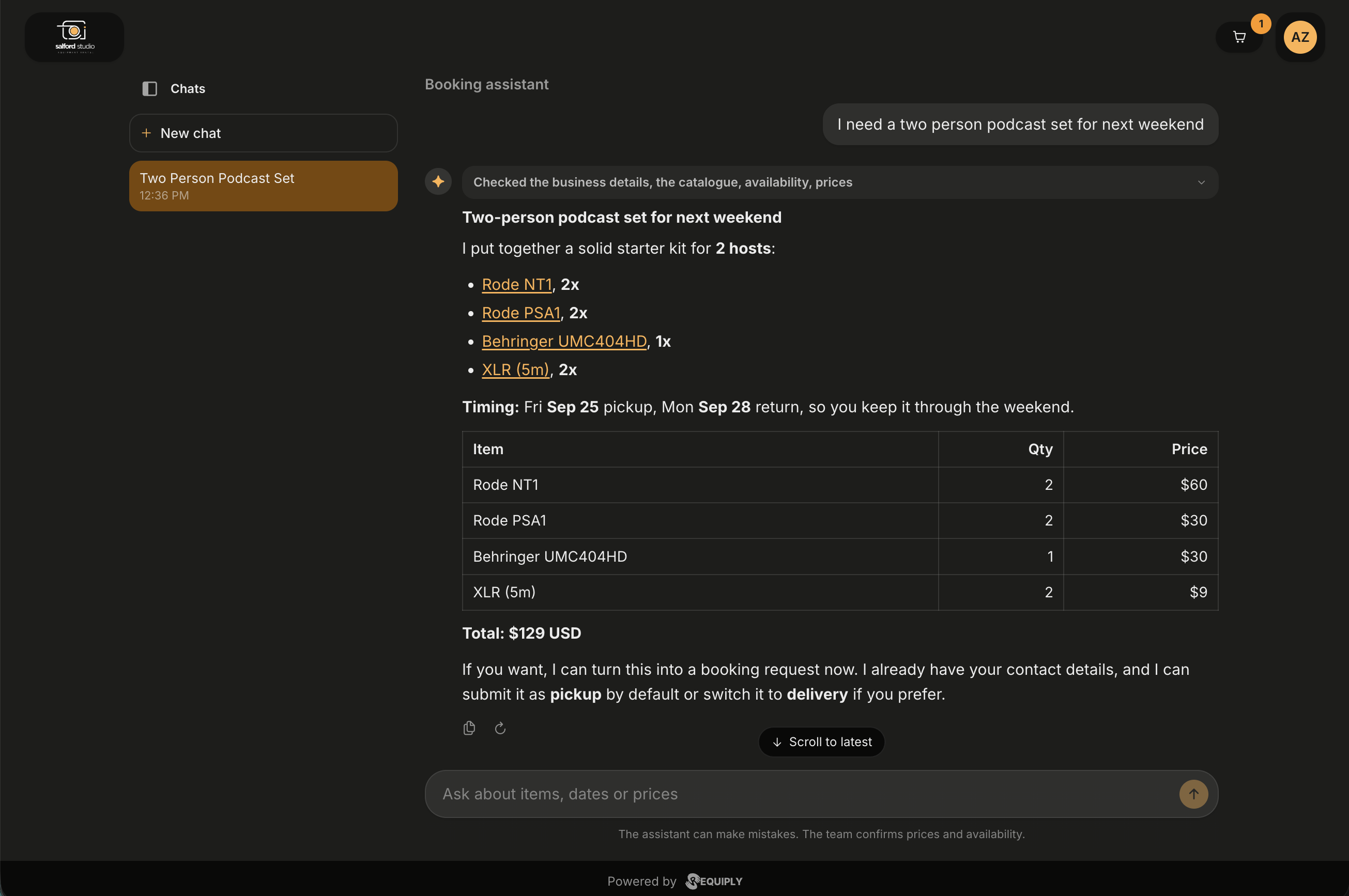 The portal booking assistant in dark mode. A Chats panel on the left holds a New chat button and one saved conversation titled Two Person Podcast Set with its time. In the thread, the customer asks for a two person podcast set for next weekend. The answer opens with a collapsed line reading Checked the business details, the catalogue, availability, prices, then a heading, a bulleted kit list where every item name is a link with its quantity, a timing line with the pickup and return days, a table of Item, Qty and Price, a total of 129 dollars, and an offer to turn it into a booking request. Copy and retry buttons sit under the answer, a Scroll to latest button above the composer, which reads Ask about items, dates or prices, and a footnote saying the assistant can make mistakes and the team confirms prices and availability