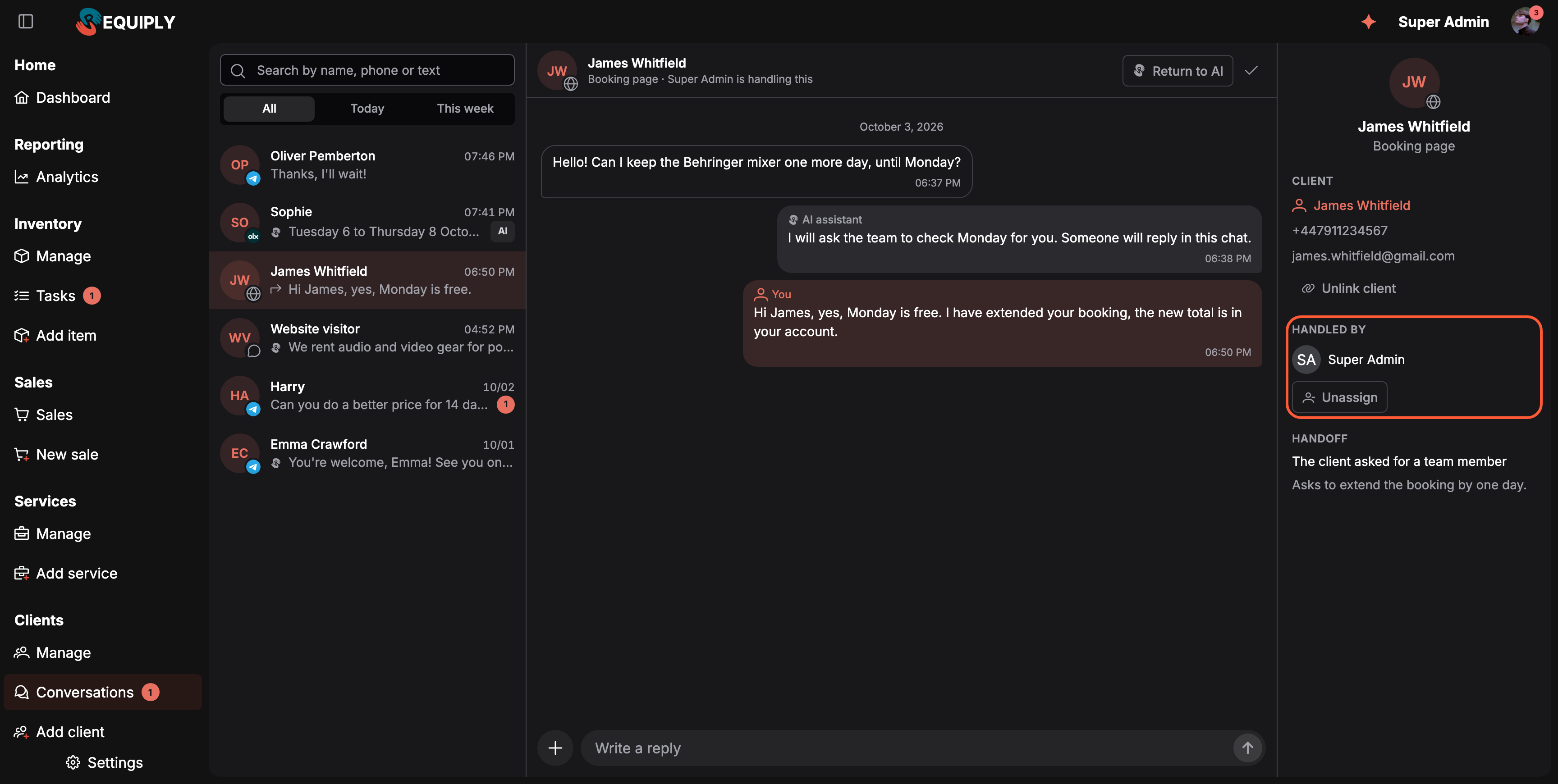 A conversation with James Whitfield from the booking page. The header reads Booking page, Super Admin is handling this. The client asks to keep the Behringer mixer until Monday, the AI assistant says it will ask the team, and a reply from You confirms the extension. The right panel highlights Handled by: Super Admin with an Unassign button