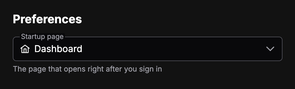 La sección Preferences de la página Account, con el campo Startup page en Dashboard y una ayuda que dice The page that opens right after you sign in